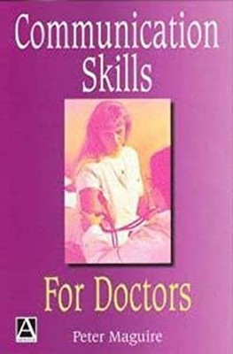 Communication Skills for Doctors : A Guide to Effective Communica