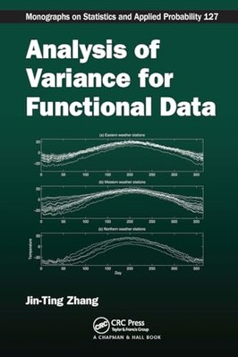 Analysis of Variance for Functional Data -  NEW Jin-Ting Zhang 2024