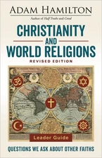 Christianity and World Religions Leader Guide Revised Edition: Questions We Ask,