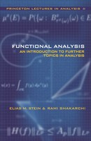 Functional Analysis | Introduction To Further Topics In Analysis | Stein (U. A.)