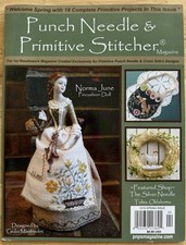 Punch Needle & Primitive Stitcher Magazine The Spring Issue 2016