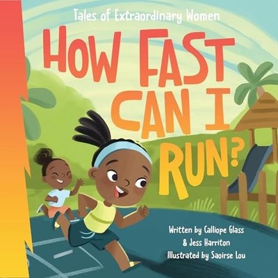 How Fast Can I Run : Tales of Extraordinary Women - Hardcover NEW Jess Harriton;
