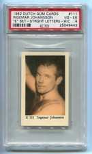 1962 Dutch Gum Bokstavsbilder "E" Set 111 Ingemar Johansson PSA 4 Pop 1 Highest