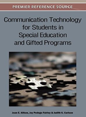 Communication Technology for Students in Special Education and Gifted Programs-