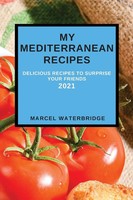 Marcel Waterbridge | My Mediterranean Recipes | Taschenbuch | Englisch (2021)