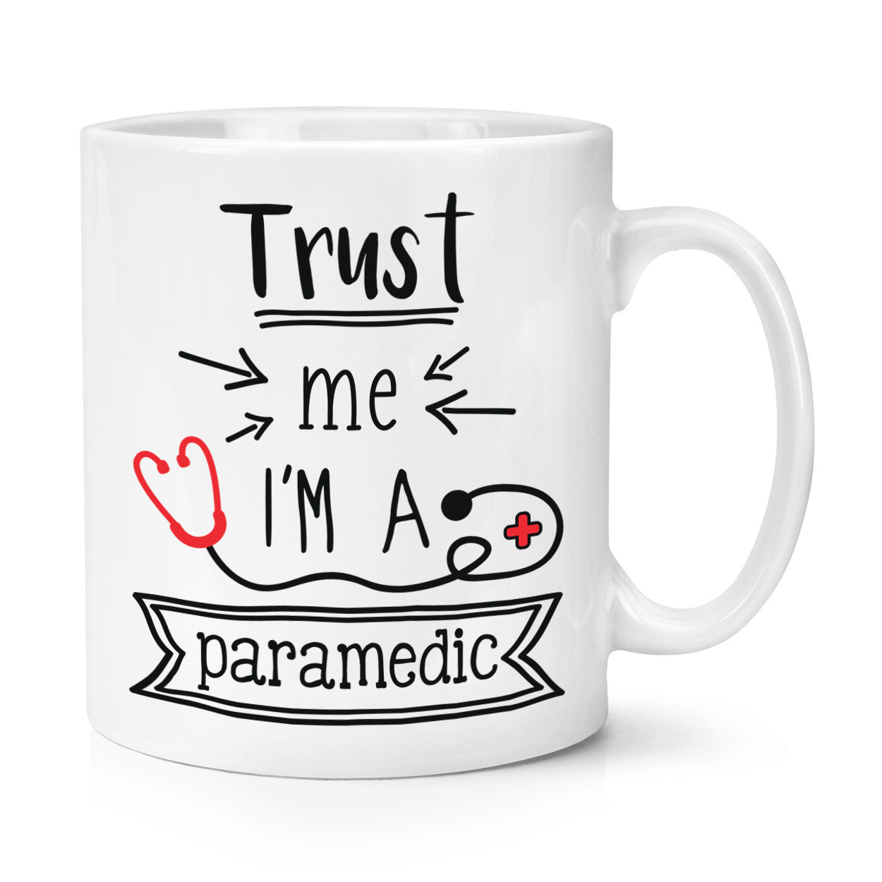 Trust Me I'm A Paramedic 10oz Mug Cup - Funny Best Favourite Ambulance