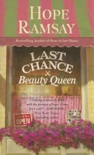 Last Chance Beauty Queen - Mass Market Paperback By Ramsay, Hope - GOOD