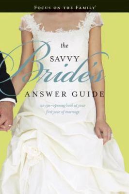 The Savvy Bride's Answer Guide: An Eye-opening Look at Your First Year of...