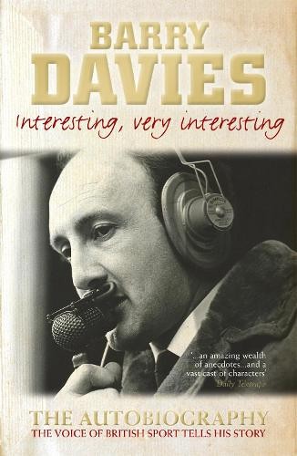 Interesting, Very Interesting: The Autobiography by Davies, Barry Paperback The - Foto 1 di 2