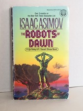 Vintage Paperback Book The Robots Of Dawn by Asimov copyright 1983 398+ pp EUC