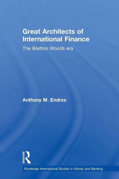 Anthony Endres | Architects Of The International Financial System | Taschenbuch-image