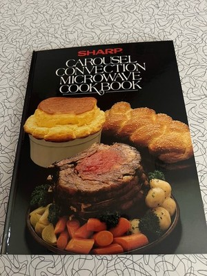 Sharp Carousel Convection Microwave Vintage 1983 Hardcover Cookbook