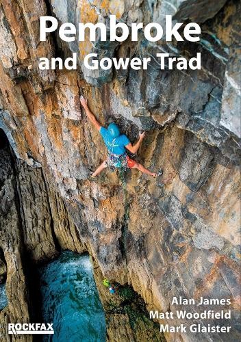 Alan James Matt Woodfield Mark Glaist Pembroke and Gower Trad Climbi (Tascabile)