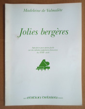 Partition " JOLIES BERGÈRES " Sept pièces pour Piano facile    M. de VALMALETE .