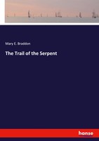 Mary E. Braddon | The Trail Of The Serpent | Taschenbuch | Englisch (2021)