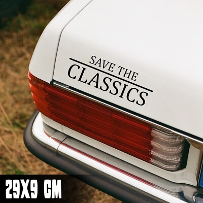 AUTO AUFKLEBER ''SAVE THE CLASSICS'' 29X9CM OLDTIMER JDM TUNING STICKER #0285