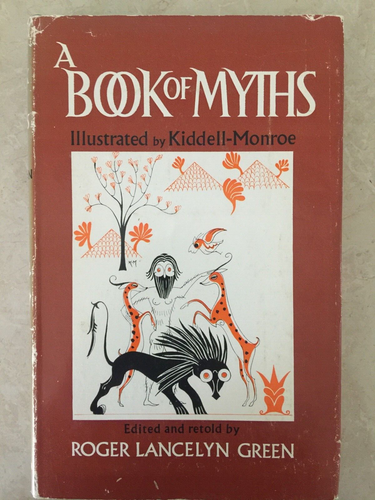 A Book of Myths by Roger Lancelyn Green and Joan Kiddell-Monroe 1976