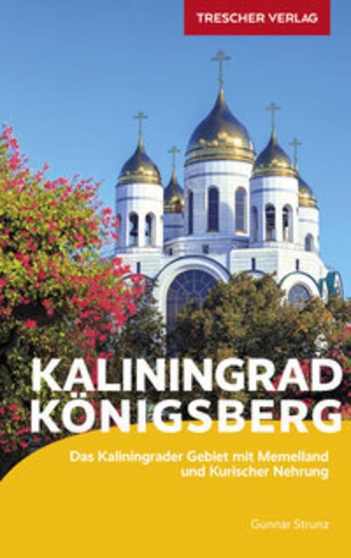 TRESCHER Reiseführer Kaliningrad Königsberg Gunnar Strunz