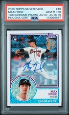 TOPPS SILVER PACK 1983 CHROME PROMO MAX FRIED ROOKIE RC 152/199 PSA 10 AUTO 10