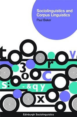 Sociolinguistics and Corpus Linguistics (Edinburgh Sociolinguist