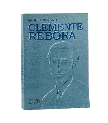 Clemente Rebora - Angela Pensato - Schena Verlag