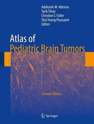 Atlas of Pediatric Brain Tumors - 9783319334301