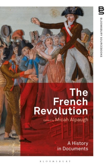 The French Revolution: A History in Documents (Paperback Book)