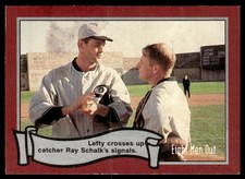 1988 Pacific Eight Men Out Lefty crosses up catcher Ray Schalk's signals. #45