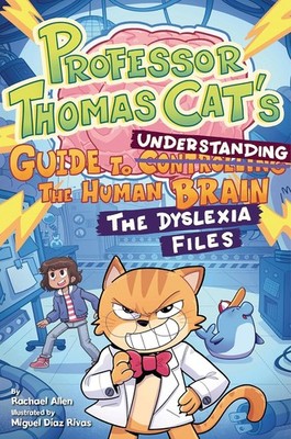 Professor Thomas Cat's Guide to Understanding the Human Brain: The Dys Hardcover