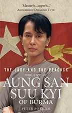 The Lady and the Peacock : The Life of Aung San Suu Kyi of Burma