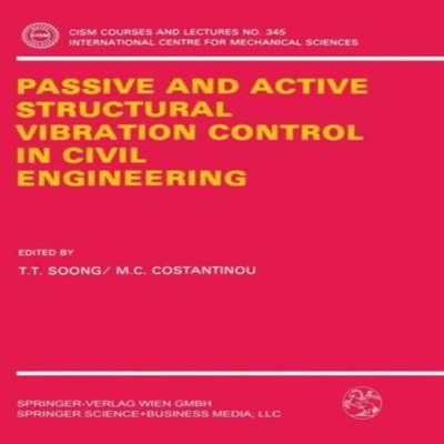 Passive and Active Structural Vibration Control in Civil Engineer