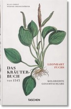 Leonhart Fuchs. Das Krauterbuch von 1543, Werner Dressendorfer
