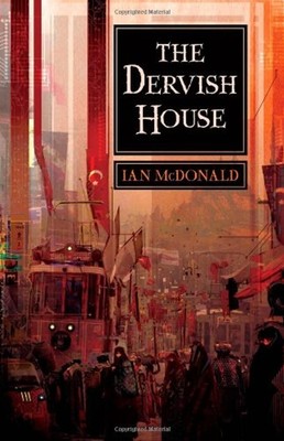 The Dervish House Hardcover Ian McDonald