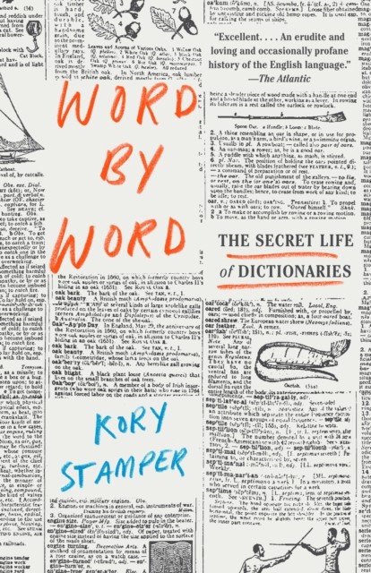 Word by Word The Secret Life of Dictionaries by Kory Stamper (Paperback Book)