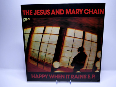 The Jesus And Mary Chain ‎– Happy When It Rains E.P. / 1987 UK NEG
