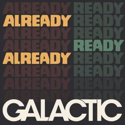 Galactic Already Ready Already (CD) Album