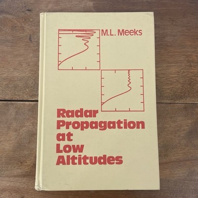 Radar Propagation at Low Altitudes M.L. Meeks 1982 Artech HC MIT