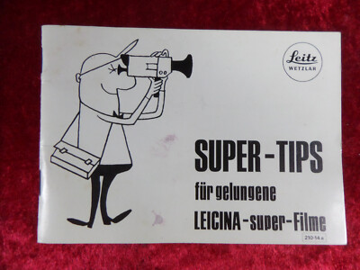 Leitz: Super Tips für gelungene LEICINA-SUPER FILME. Leitfaden für Super 8 Filme