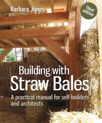 Building with Straw Bales | A practical manual for self-builders and architects