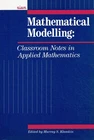 Klamkin, Murray S. - Mathematical Modeling: Classroom Notes in Applied Mathemati