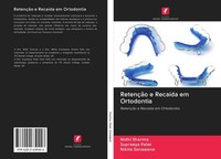 RetençãO E RecaíDa Em Ortodontia Supreeya Patel