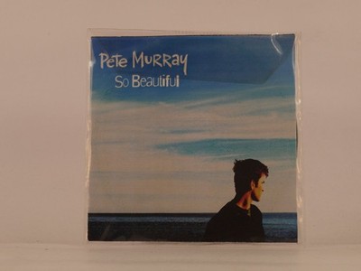 PETE MURRAY SO BEAUTIFUL (L42) 1 Track Promo CD Single including Picture Sleeve 