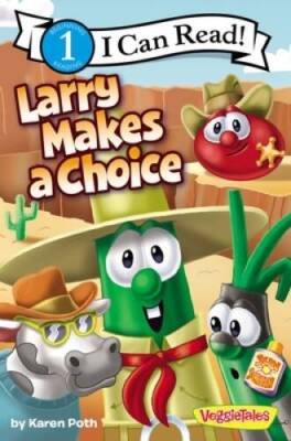 Larry Makes a Choice (I Can Read! / Big Idea Books / VeggieTales) - VERY GOOD