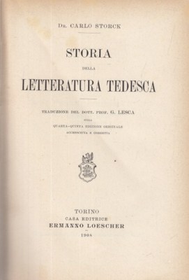 STORIA DELLA LETTERATURA TEDESCA CARLO STORCK LOESCHER ED. MODERNARIATO G11