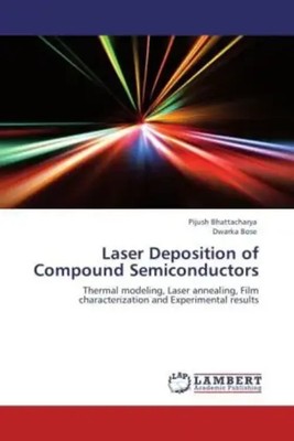 Pijush Bhattacharya (u. a.) | Laser Deposition of Compound Semiconductors | Buch