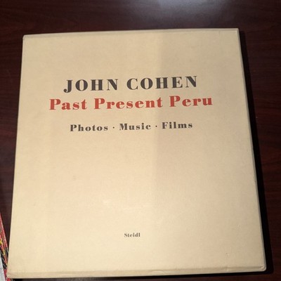 Past Present Peru | John Cohen | STEIDL | 2010 | First Edition