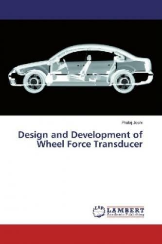 Design And Development Of Wheel Force Transducer 3904
