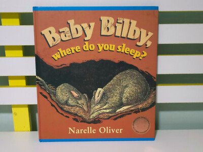 Baby Bilby, Where Do You Sleep?! 2002 HC Children's Book by Narelle Oliver