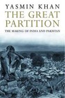 The Great Partition: The Making of India and Pakistan by Yasmin Khan (Paperback, 2008)
