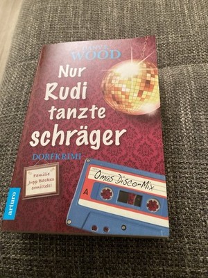 Nur Rudi tanzte schräger von Dany R. Wood (2020, Taschenbuch)